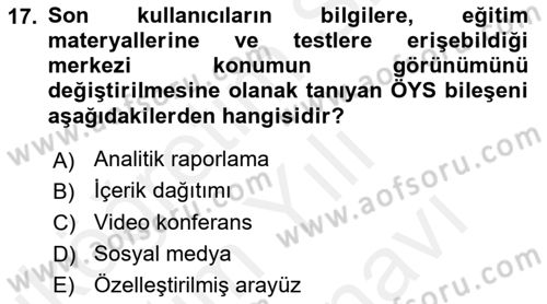 Öğrenme Yönetim Sistemleri Dersi 2018 - 2019 Yılı (Vize) Ara Sınav Soruları 17. Soru