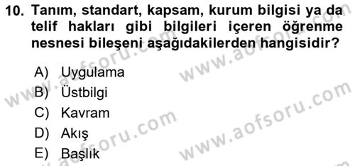 Öğrenme Yönetim Sistemleri Dersi 2018 - 2019 Yılı (Final) Dönem Sonu Sınav Soruları 10. Soru