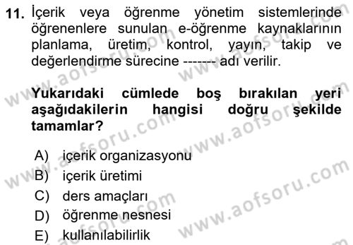 Öğrenme Yönetim Sistemleri Dersi 2018 - 2019 Yılı (Final) Dönem Sonu Sınav Soruları 11. Soru