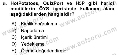 Öğrenme Yönetim Sistemleri Dersi 2018 - 2019 Yılı (Final) Dönem Sonu Sınav Soruları 5. Soru