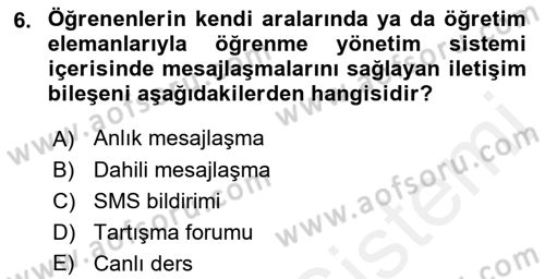 Öğrenme Yönetim Sistemleri Dersi 2018 - 2019 Yılı (Final) Dönem Sonu Sınav Soruları 6. Soru