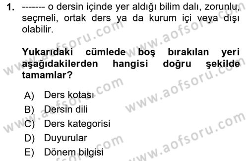 Öğrenme Yönetim Sistemleri Dersi 2018 - 2019 Yılı Yaz Okulu Sınav Soruları 1. Soru