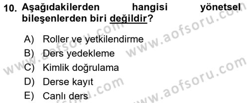 Öğrenme Yönetim Sistemleri Dersi 2018 - 2019 Yılı Yaz Okulu Sınav Soruları 10. Soru