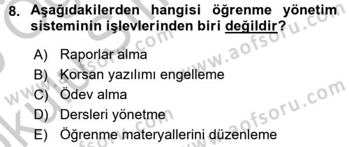 Öğrenme Yönetim Sistemleri Dersi 2018 - 2019 Yılı Yaz Okulu Sınav Soruları 8. Soru