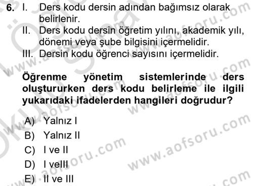 Öğrenme Yönetim Sistemleri Dersi 2020 - 2021 Yılı Yaz Okulu Sınav Soruları 6. Soru