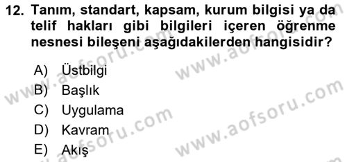 Öğrenme Yönetim Sistemleri Dersi 2021 - 2022 Yılı Yaz Okulu Sınavı 12. Soru