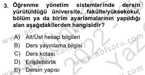 Öğrenme Yönetim Sistemleri Dersi 2022 - 2023 Yılı Yaz Okulu Sınav Soruları 3. Soru