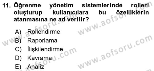 Öğrenme Yönetim Sistemleri Dersi 2023 - 2024 Yılı (Vize) Ara Sınav Soruları 11. Soru