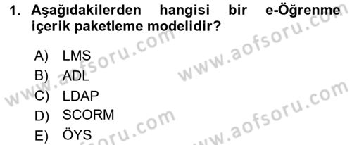 Öğrenme Yönetim Sistemleri Dersi 2023 - 2024 Yılı (Final) Dönem Sonu Sınav Soruları 1. Soru