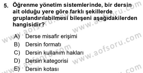 Öğrenme Yönetim Sistemleri Dersi 2023 - 2024 Yılı Yaz Okulu Sınav Soruları 5. Soru