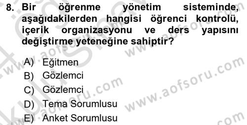 Öğrenme Yönetim Sistemleri Dersi 2023 - 2024 Yılı Yaz Okulu Sınav Soruları 8. Soru