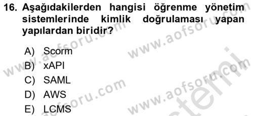 Öğrenme Yönetim Sistemleri Dersi 2024 - 2025 Yılı (Vize) Ara Sınav Soruları 16. Soru