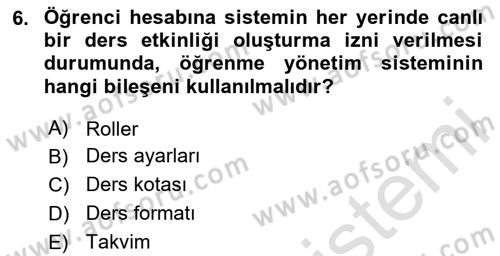 Öğrenme Yönetim Sistemleri Dersi 2024 - 2025 Yılı (Vize) Ara Sınav Soruları 6. Soru