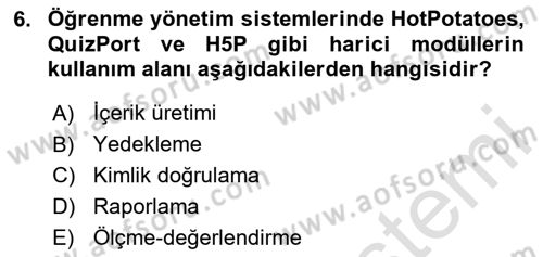 Öğrenme Yönetim Sistemleri Dersi 2024 - 2025 Yılı (Final) Dönem Sonu Sınav Soruları 6. Soru
