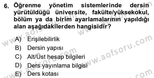 Öğrenme Yönetim Sistemleri Dersi 2025 - 2026 Yılı (Vize) Ara Sınav Soruları 6. Soru