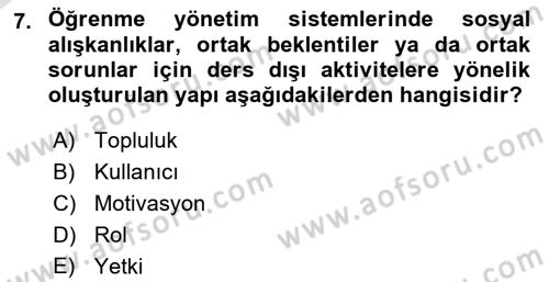 Öğrenme Yönetim Sistemleri Dersi 2025 - 2026 Yılı Yaz Okulu Sınav Soruları 7. Soru
