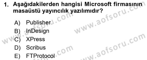 Web Yayıncılığı Araçları Dersi 2018 - 2019 Yılı (Vize) Ara Sınav Soruları 1. Soru