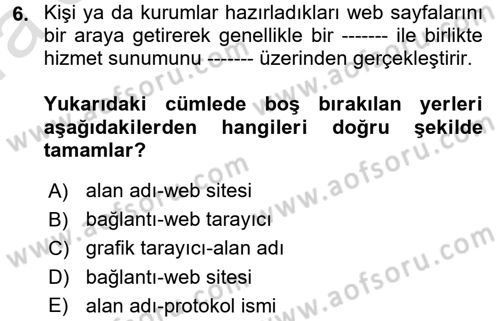 Web Okuryazarlığı Dersi 2017 - 2018 Yılı (Vize) Ara Sınav Soruları 6. Soru