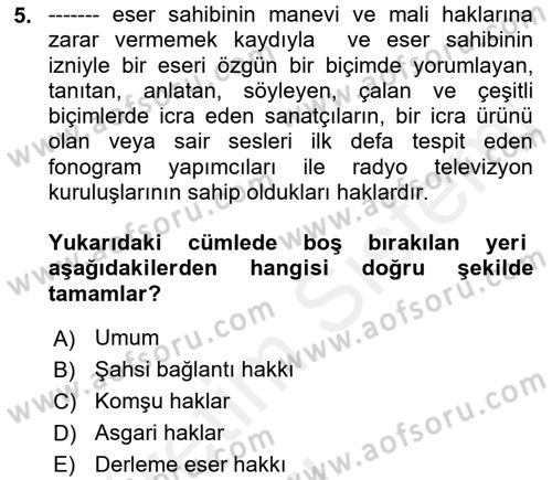 Web’de Telif Hakları ve Etik Dersi 2017 - 2018 Yılı 3 Ders Sınav Soruları 5. Soru