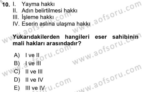 Web’de Telif Hakları ve Etik Dersi 2018 - 2019 Yılı Yaz Okulu Sınav Soruları 10. Soru