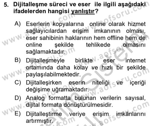 Web’de Telif Hakları ve Etik Dersi 2018 - 2019 Yılı Yaz Okulu Sınav Soruları 5. Soru