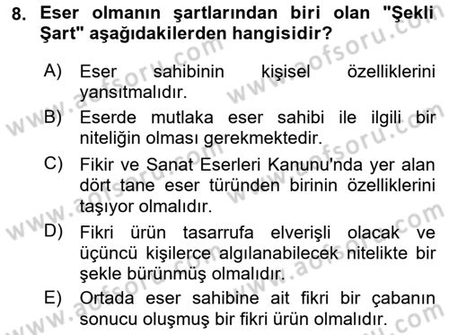 Web’de Telif Hakları ve Etik Dersi 2018 - 2019 Yılı Yaz Okulu Sınav Soruları 8. Soru