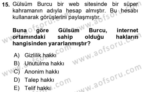 Web’de Telif Hakları ve Etik Dersi 2022 - 2023 Yılı Yaz Okulu Sınav Soruları 15. Soru