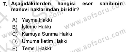 Web’de Telif Hakları ve Etik Dersi 2023 - 2024 Yılı Yaz Okulu Sınav Soruları 7. Soru