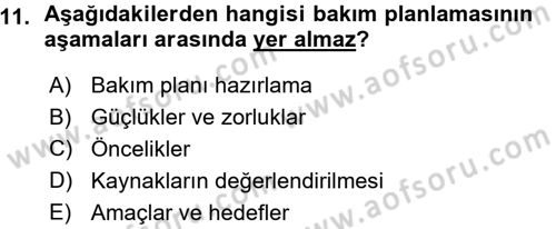 Bakım Elemanı Yetiştirme Ve Geliştirme 1 Dersi Ara Sınavı Deneme Sınav Soruları 11. Soru