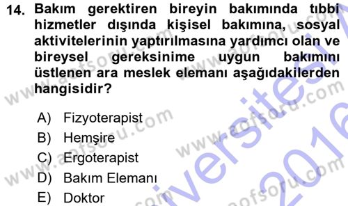 Bakım Elemanı Yetiştirme Ve Geliştirme 1 Dersi Ara Sınavı Deneme Sınav Soruları 14. Soru