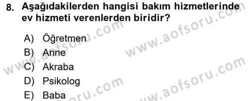 Bakım Elemanı Yetiştirme Ve Geliştirme 1 Dersi Ara Sınavı Deneme Sınav Soruları 8. Soru