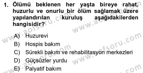 Bakım Elemanı Yetiştirme Ve Geliştirme 1 Dersi Ara Sınavı Deneme Sınav Soruları 1. Soru