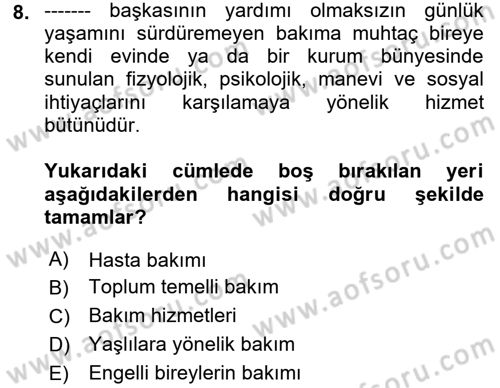 Bakım Elemanı Yetiştirme Ve Geliştirme 1 Dersi Ara Sınavı Deneme Sınav Soruları 8. Soru