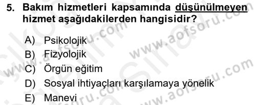 Bakım Elemanı Yetiştirme Ve Geliştirme 1 Dersi Ara Sınavı Deneme Sınav Soruları 5. Soru