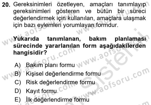 Bakım Elemanı Yetiştirme Ve Geliştirme 1 Dersi 2024 - 2025 Yılı (Vize) Ara Sınavı 20. Soru