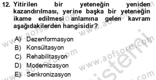 Bakım Elemanı Yetiştirme Ve Geliştirme 1 Dersi 2024 - 2025 Yılı (Final) Dönem Sonu Sınav Soruları 12. Soru