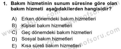 Bakım Elemanı Yetiştirme Ve Geliştirme 1 Dersi 2025 - 2026 Yılı Yaz Okulu Sınav Soruları 1. Soru