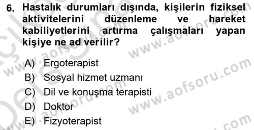 Bakım Elemanı Yetiştirme Ve Geliştirme 2 Dersi 2018 - 2019 Yılı 3 Ders Sınav Soruları 6. Soru
