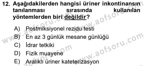 Yaşlılarda Görülebilecek Sorunlar Ve Bakım Hizmetleri Dersi 2016 - 2017 Yılı (Vize) Ara Sınav Soruları 12. Soru