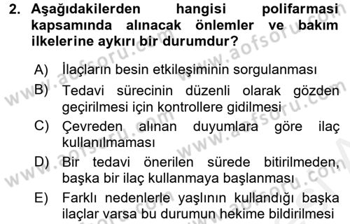 Yaşlılarda Görülebilecek Sorunlar Ve Bakım Hizmetleri Dersi 2017 - 2018 Yılı 3 Ders Sınav Soruları 2. Soru