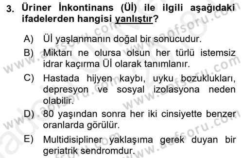 Yaşlılarda Görülebilecek Sorunlar Ve Bakım Hizmetleri Dersi 2017 - 2018 Yılı 3 Ders Sınav Soruları 3. Soru