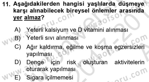 Yaşlılarda Görülebilecek Sorunlar Ve Bakım Hizmetleri Dersi 2017 - 2018 Yılı (Vize) Ara Sınav Soruları 11. Soru