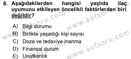 Yaşlılarda Görülebilecek Sorunlar Ve Bakım Hizmetleri Dersi 2017 - 2018 Yılı (Vize) Ara Sınav Soruları 8. Soru