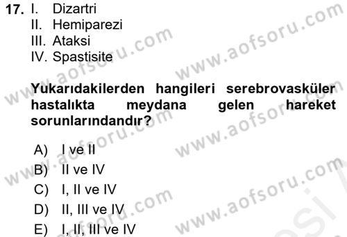 Yaşlılarda Görülebilecek Sorunlar Ve Bakım Hizmetleri Dersi 2017 - 2018 Yılı (Final) Dönem Sonu Sınav Soruları 17. Soru