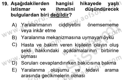 Yaşlılarda Görülebilecek Sorunlar Ve Bakım Hizmetleri Dersi 2018 - 2019 Yılı 3 Ders Sınav Soruları 19. Soru