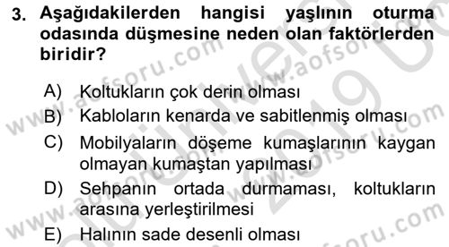 Yaşlılarda Görülebilecek Sorunlar Ve Bakım Hizmetleri Dersi 2018 - 2019 Yılı 3 Ders Sınav Soruları 3. Soru