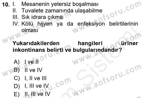 Yaşlılarda Görülebilecek Sorunlar Ve Bakım Hizmetleri Dersi 2018 - 2019 Yılı (Vize) Ara Sınav Soruları 10. Soru