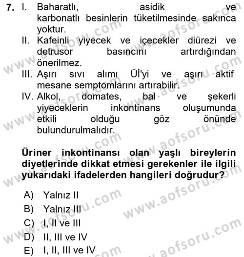 Yaşlılarda Görülebilecek Sorunlar Ve Bakım Hizmetleri Dersi 2018 - 2019 Yılı (Vize) Ara Sınav Soruları 7. Soru