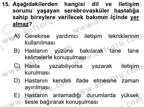 Yaşlılarda Görülebilecek Sorunlar Ve Bakım Hizmetleri Dersi 2018 - 2019 Yılı (Final) Dönem Sonu Sınav Soruları 15. Soru