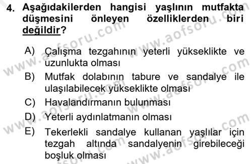 Yaşlılarda Görülebilecek Sorunlar Ve Bakım Hizmetleri Dersi 2018 - 2019 Yılı (Final) Dönem Sonu Sınav Soruları 4. Soru